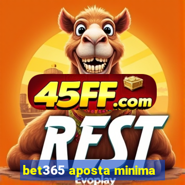 bet365 aposta minima